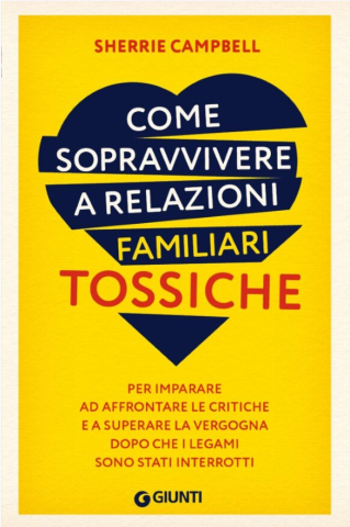 Come sopravvivere a relazioni familiari tossiche