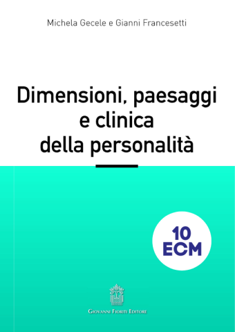  DIMENSIONI E PAESAGGI DELLA CLINICA DELLA PERSONALITA’