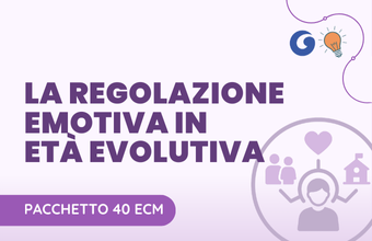 LA REGOLAZIONE EMOTIVA IN ETA' EVOLUTIVA 