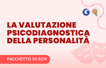 LA VALUTAZIONE PSICODIAGNOSTICA DELLA PERSONALITA'