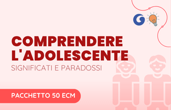 COMPRENDERE L'ADOLESCENTE: SIGNIFICATI E PARADOSSI