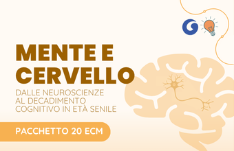 MENTE E CERVELLO: DALLE NEUROSCIENZE AL DECADIMENTO COGNITIVO IN ETA' SENILE
