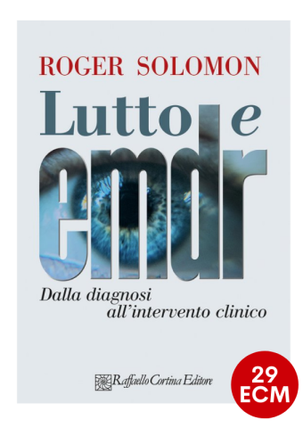 Lutto e EMDR. Dalla diagnosi all'intervento clinico